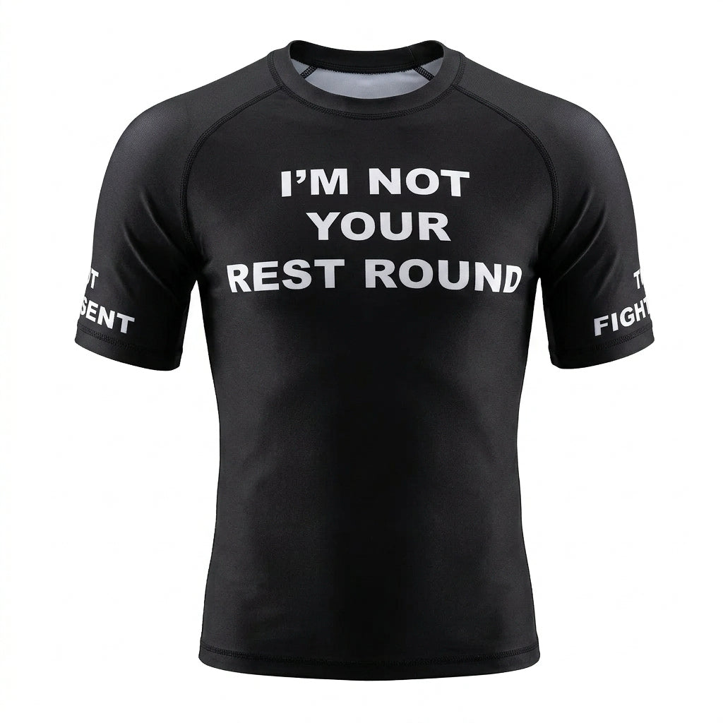 The Fight Club I'm Not Your Rest Round Jiu Jitsu MMA Rash Guard Short Sleeve - The Fight Club