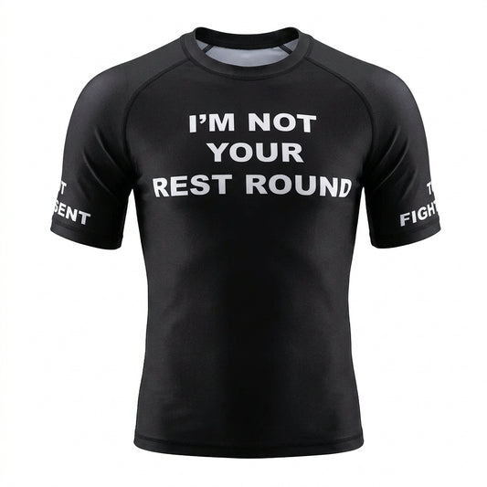 The Fight Club I'm Not Your Rest Round Jiu Jitsu MMA Rash Guard Short Sleeve - The Fight Club